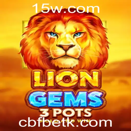 Descubra o Empolgante Mundo de LionGems3pots com CBFbet